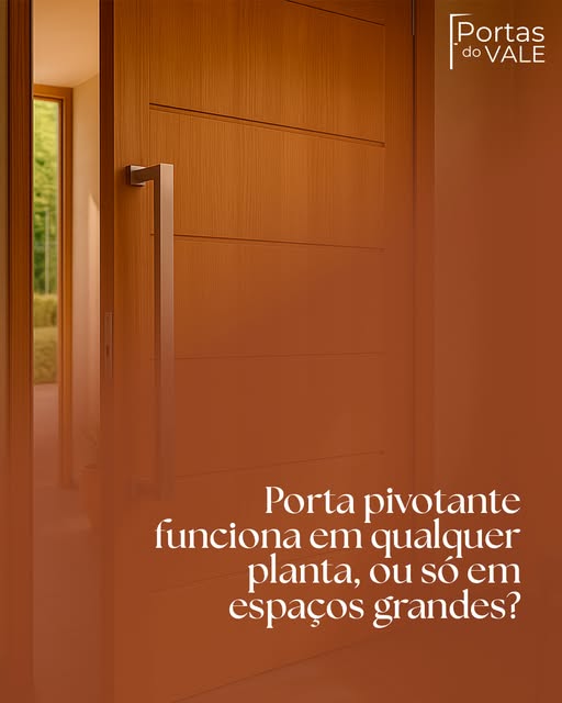 Post da Portas do Vale: Porta pivotante funciona em qualquer planta?.
